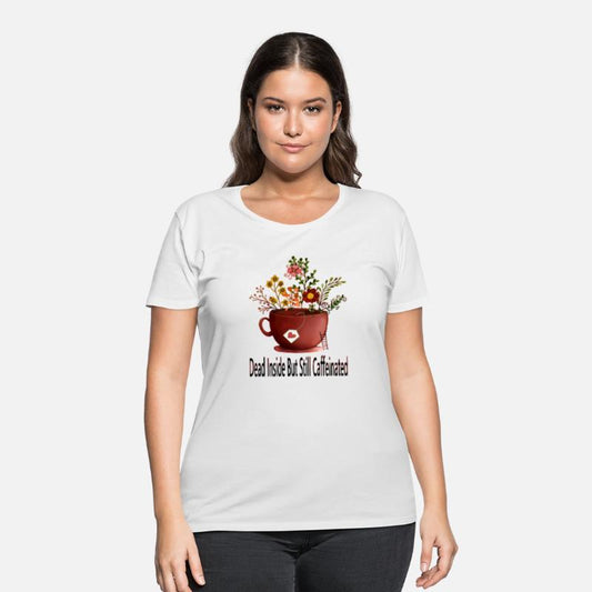 Dead Inside But Still Caffeinated T-shirt