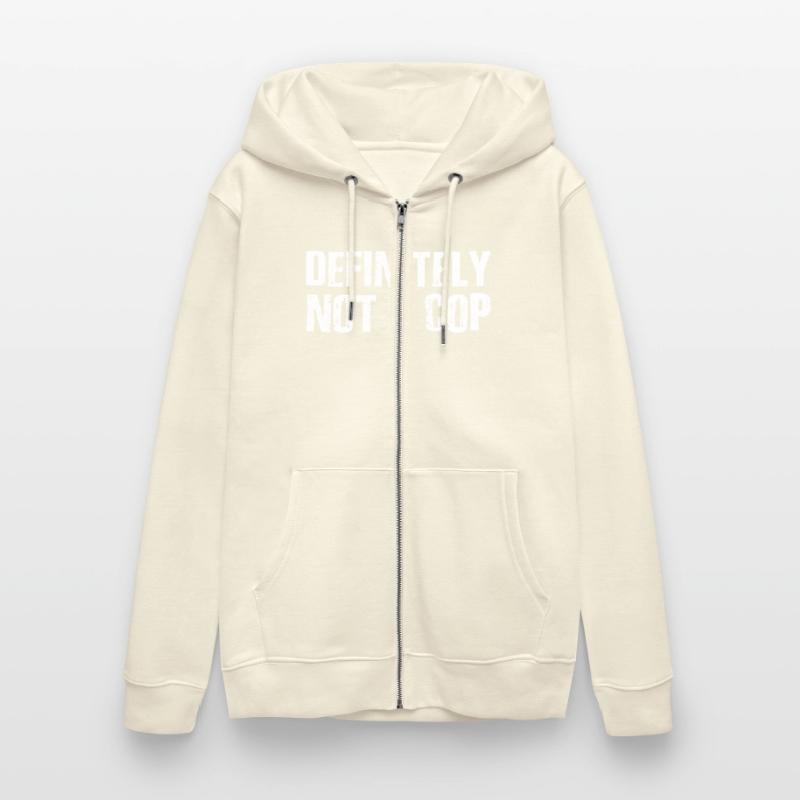 Definitely Not A Cop - Sarcastic Police Quotes