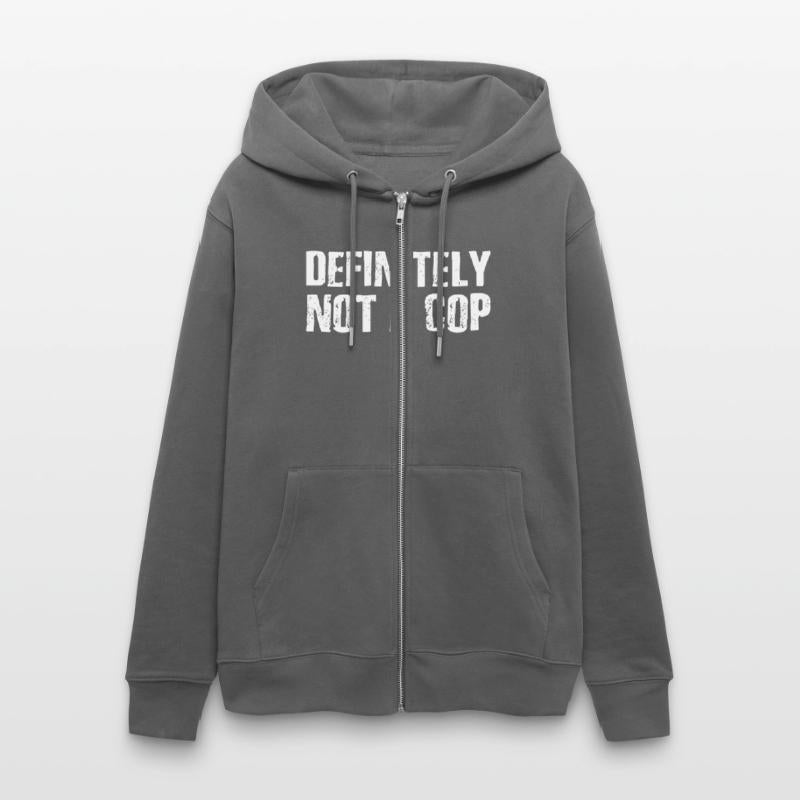 Definitely Not A Cop - Sarcastic Police Quotes