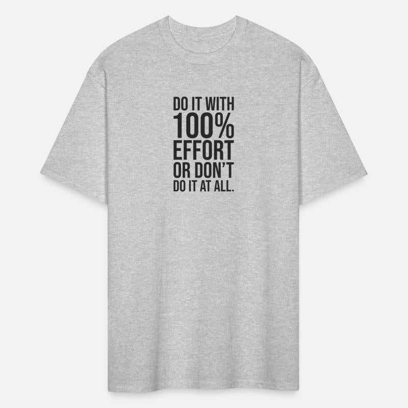 do it with 100 percent effort or not at all