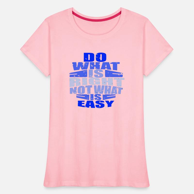 Do what is right not what is easy
