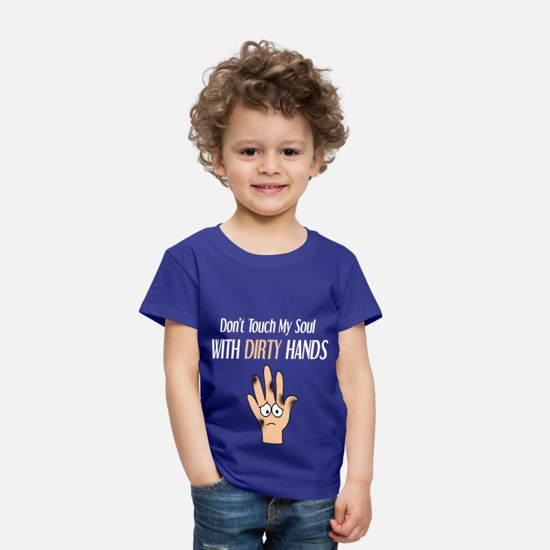 dont touch my soul with dirty hands