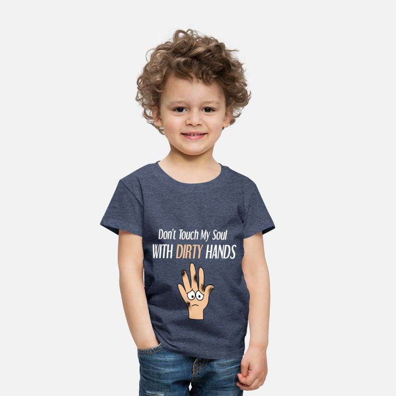 dont touch my soul with dirty hands