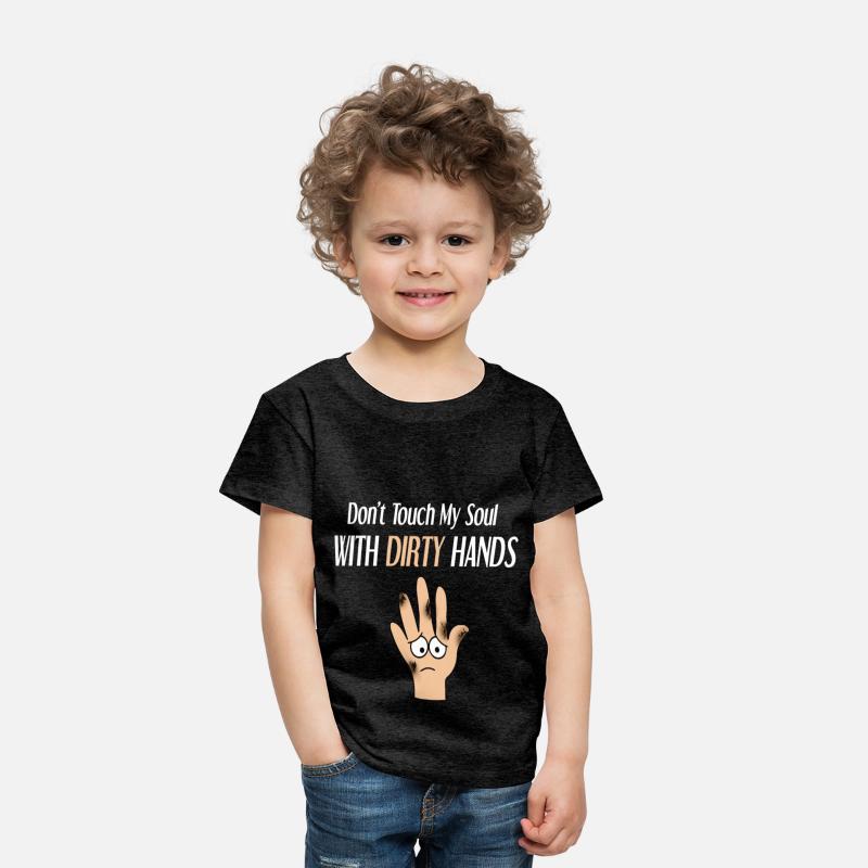 dont touch my soul with dirty hands