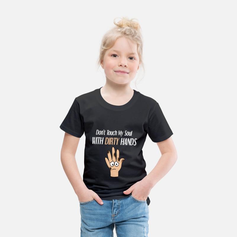 dont touch my soul with dirty hands