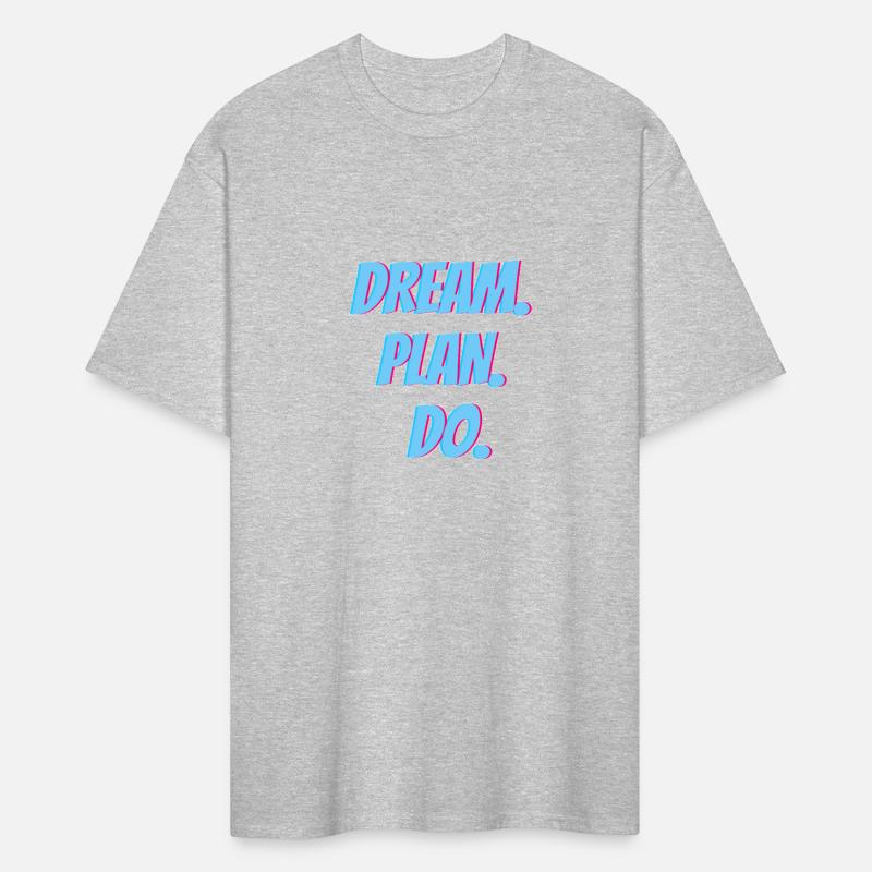 dream. plan. do. t shirt
