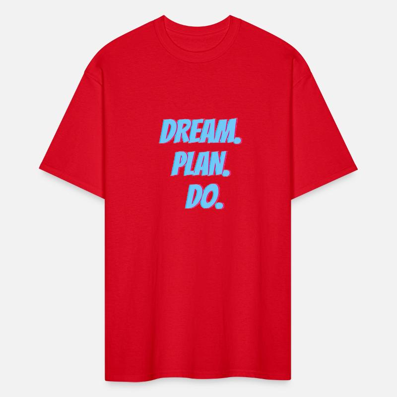 dream. plan. do. t shirt