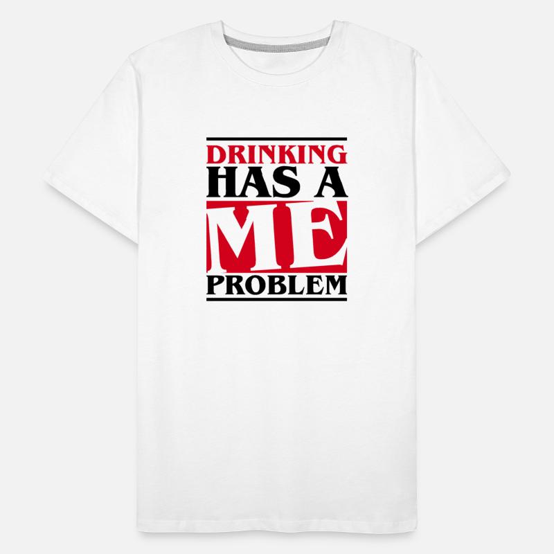 Drinking has a me problem - beer Bachelor Party