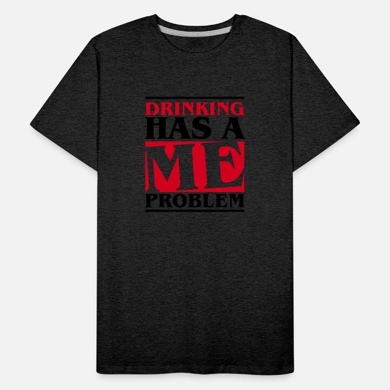 Drinking has a me problem - beer Bachelor Party
