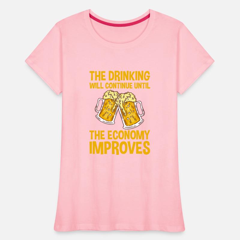 Drinking Will Continue Until The Economy Improves2