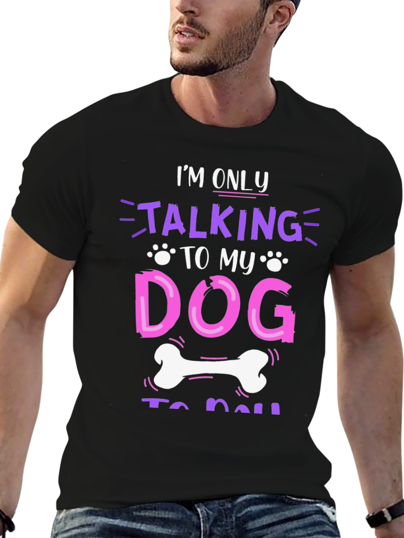 I'm Only Talking to My Dog T-Shirt – Funny Dog Lover Graphic Tee