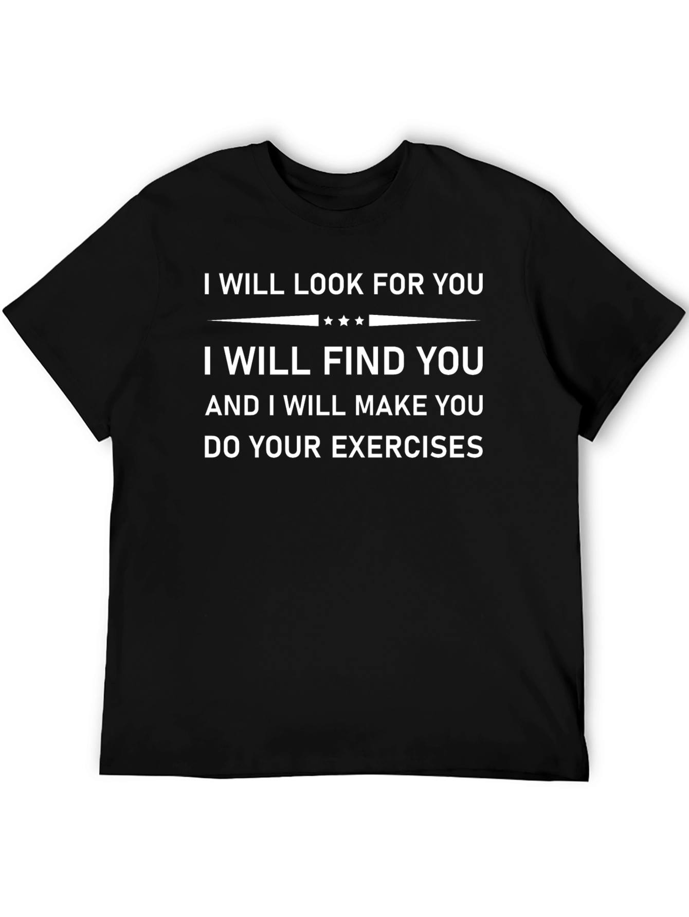 I Will Find You Exercise T-Shirt