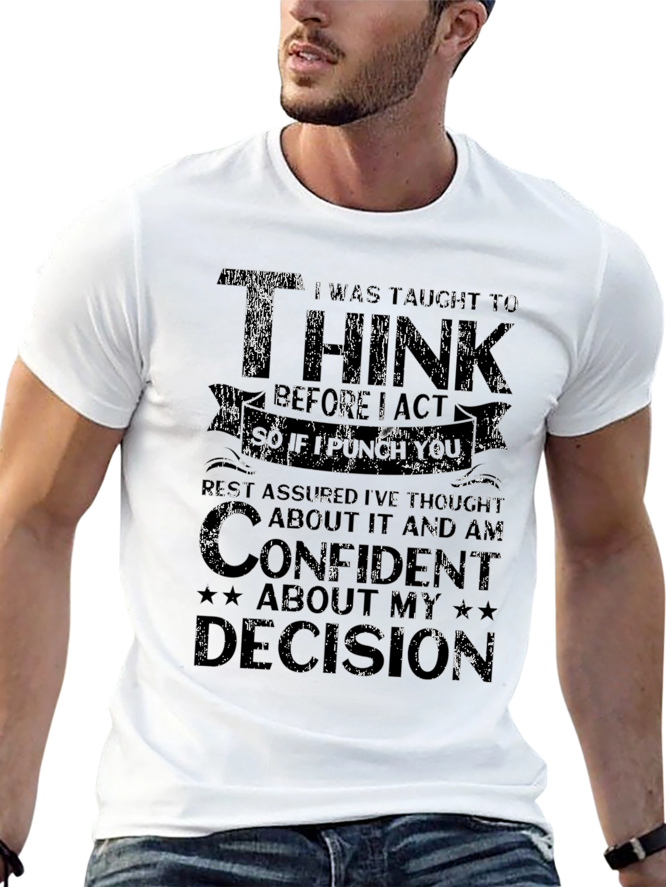 Think Before I Act Funny Graphic Tee