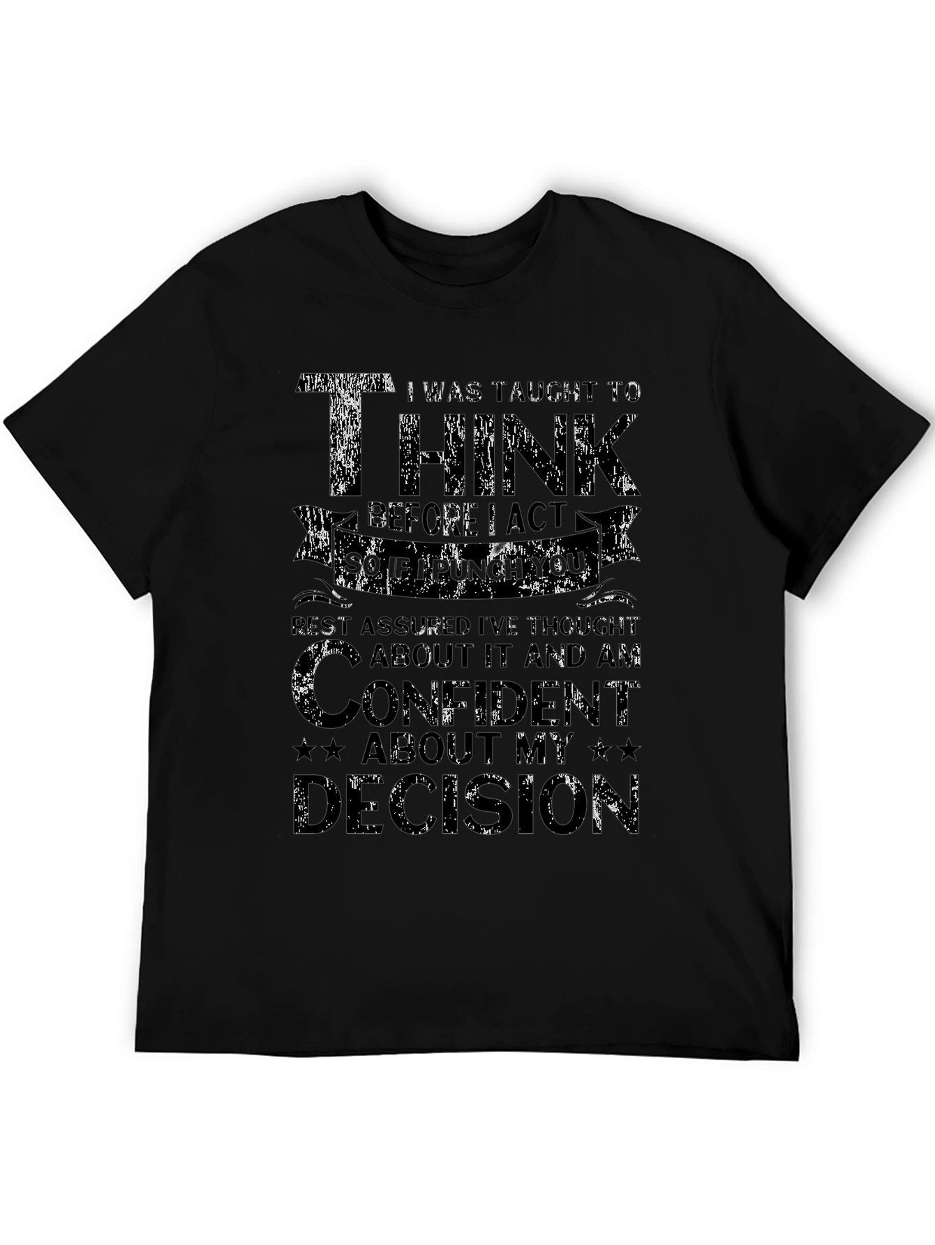 Think Before I Act Funny Graphic Tee