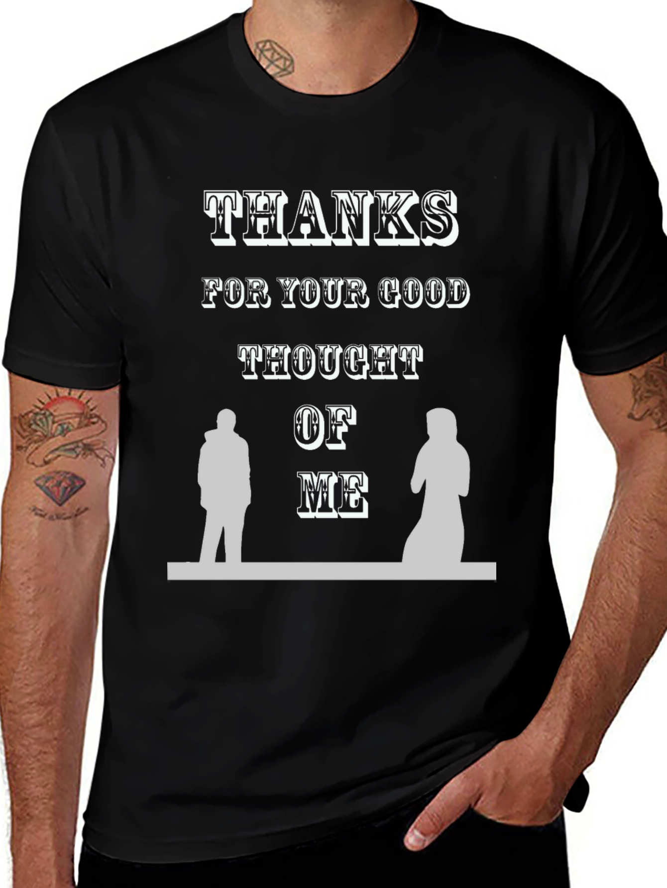 Thanks For Your Good Thought of Me T-Shirt