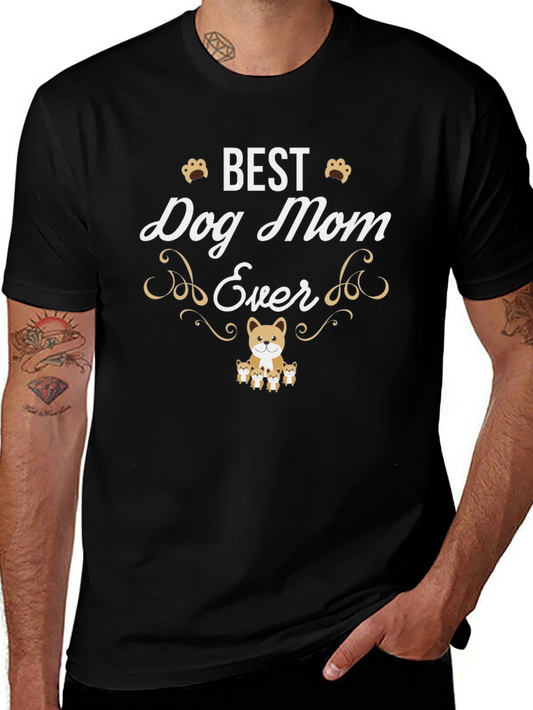 Best Dog Mom Ever T-Shirt