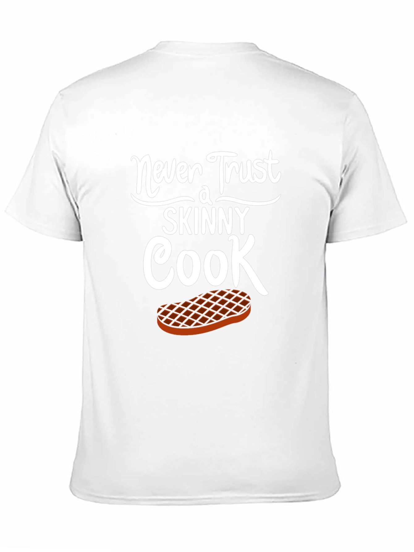 Never Trust a Skinny Cook Graphic T-Shirt