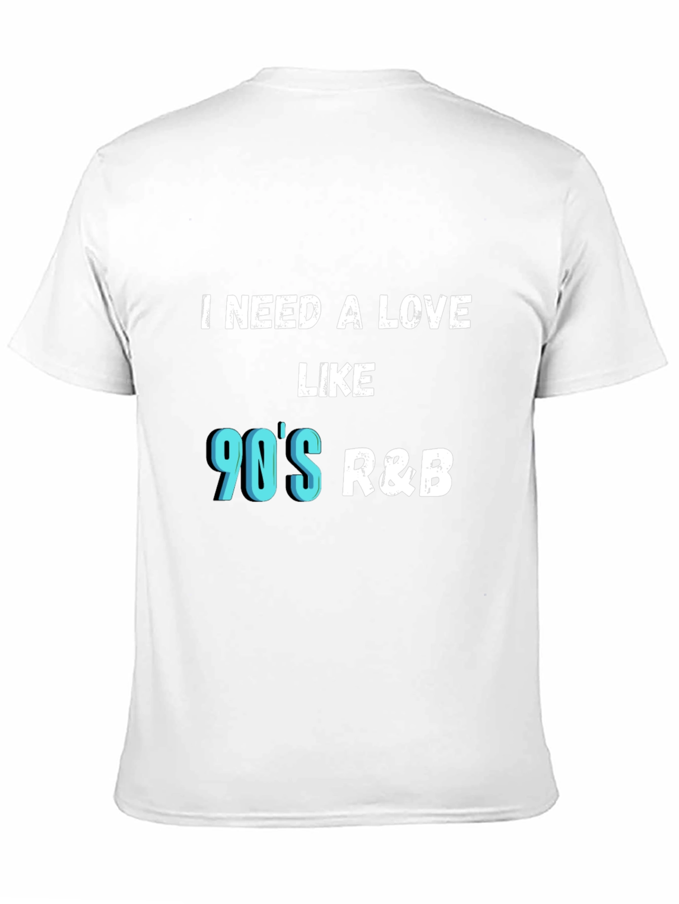 I Need a Love Like 90s R&B Graphic Tee