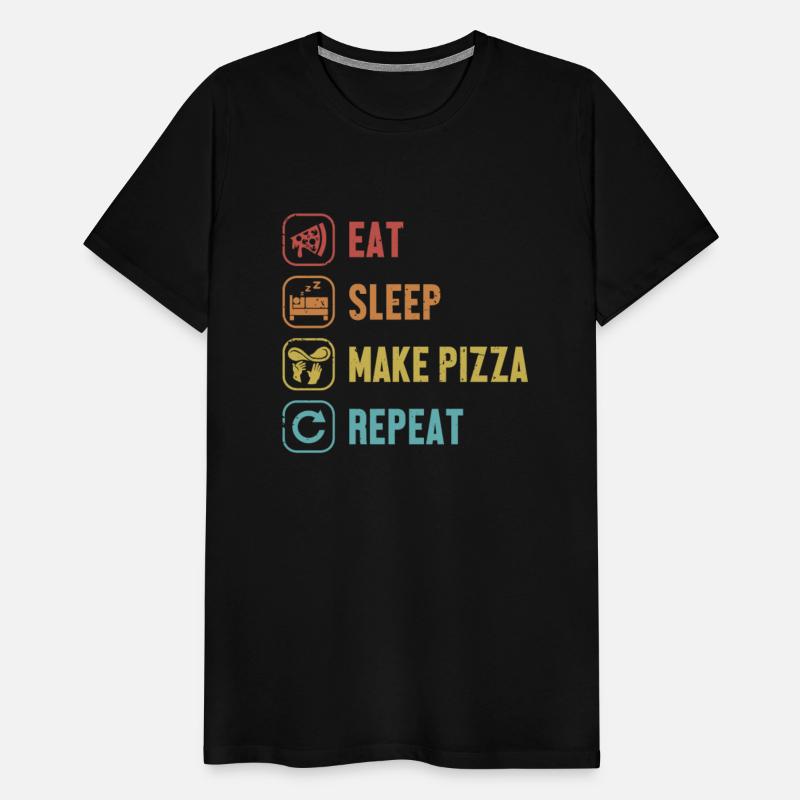 Eat Sleep Make Pizza Repeat Pizzaiolo Pizzeria