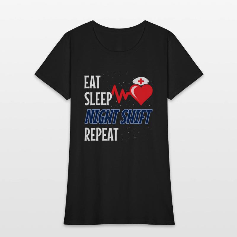 Eat Sleep Night Shift Repeat - Night Shift Nurse