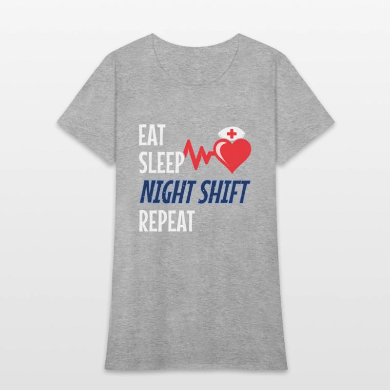 Eat Sleep Night Shift Repeat - Night Shift Nurse