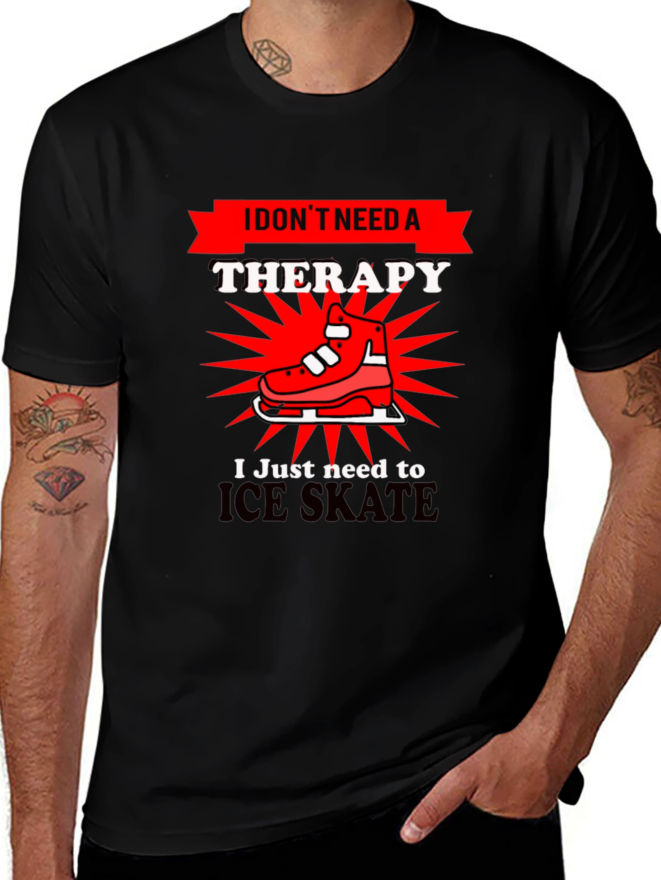 I Dont Need Therapy Ice Skate T-Shirt