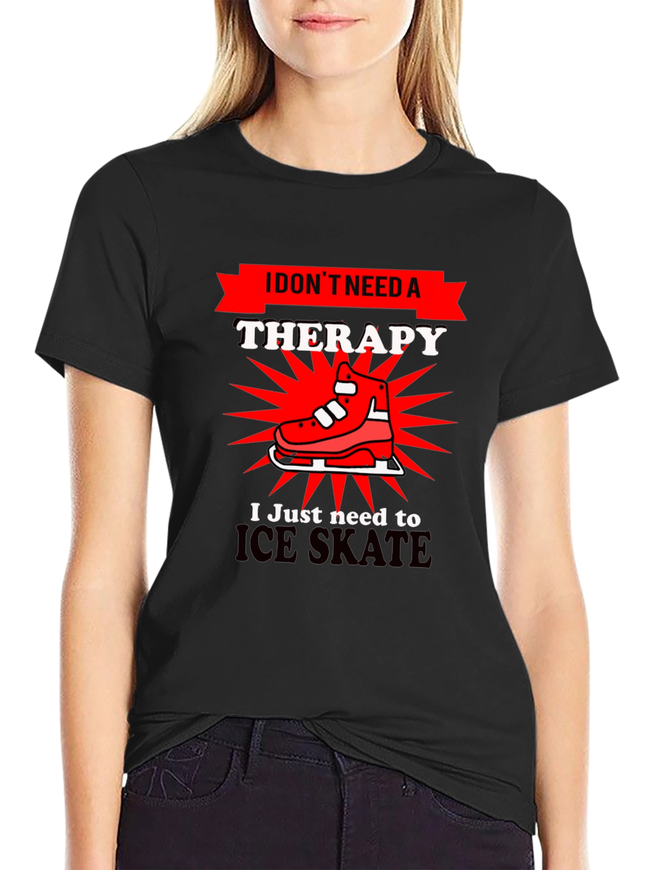 I Dont Need Therapy Ice Skate T-Shirt