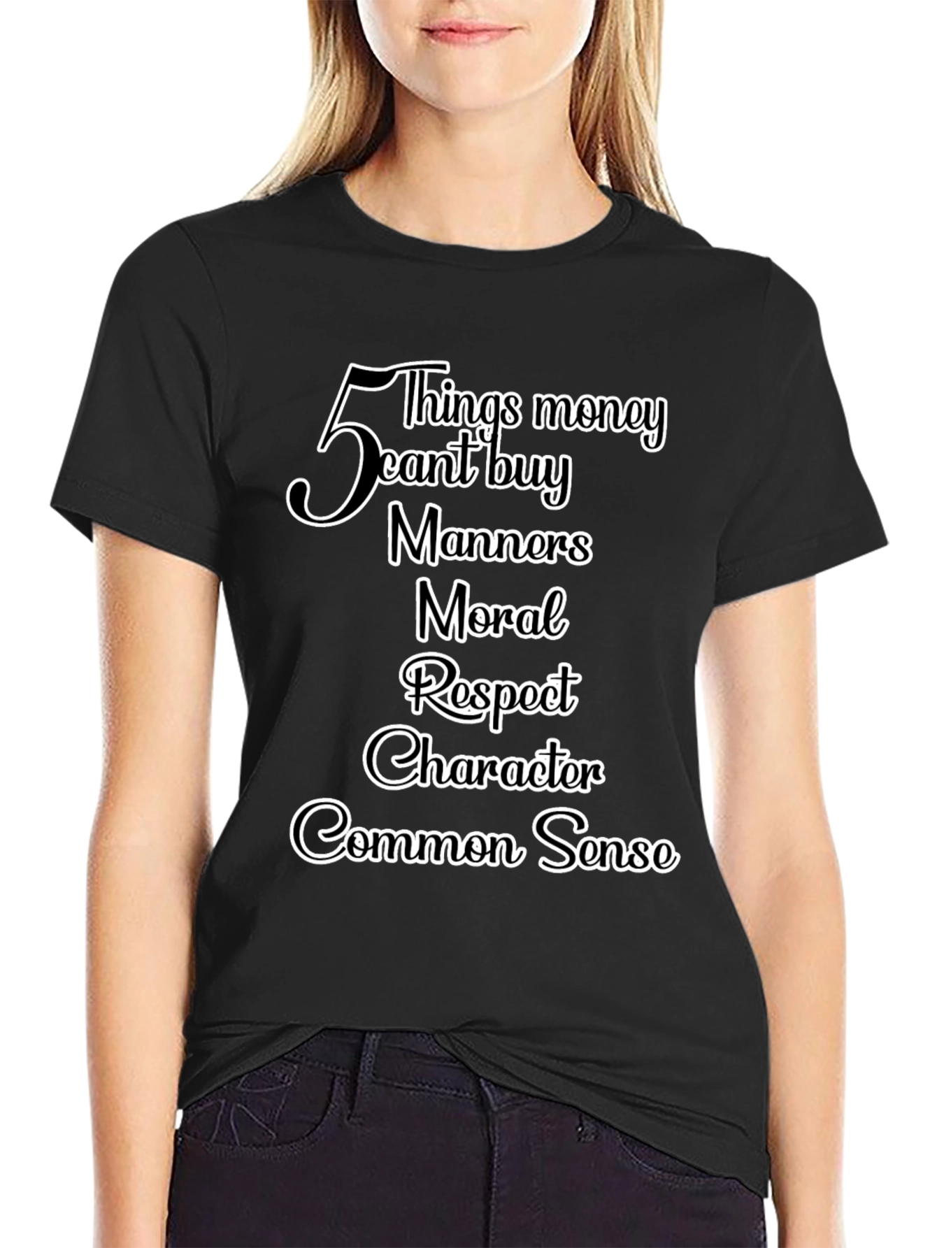 Money Cant Buy T-Shirt: Manners Moral Respect