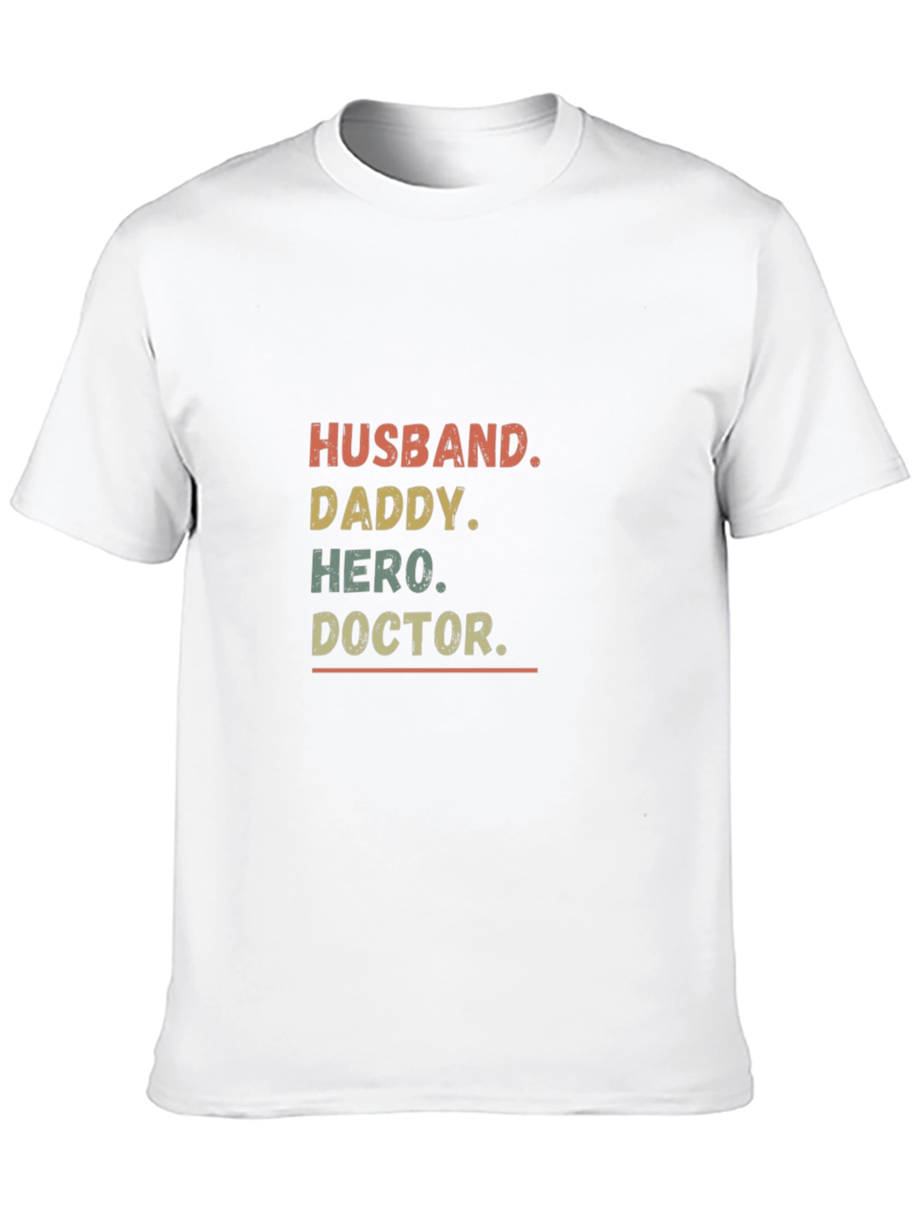 Husband Daddy Hero Doctor Mens T-shirt