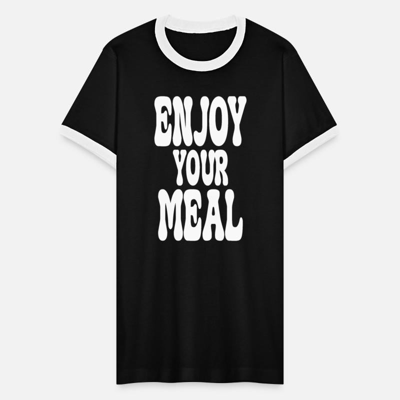 Enjoy your meal breakfast, lunch, dinner or supper