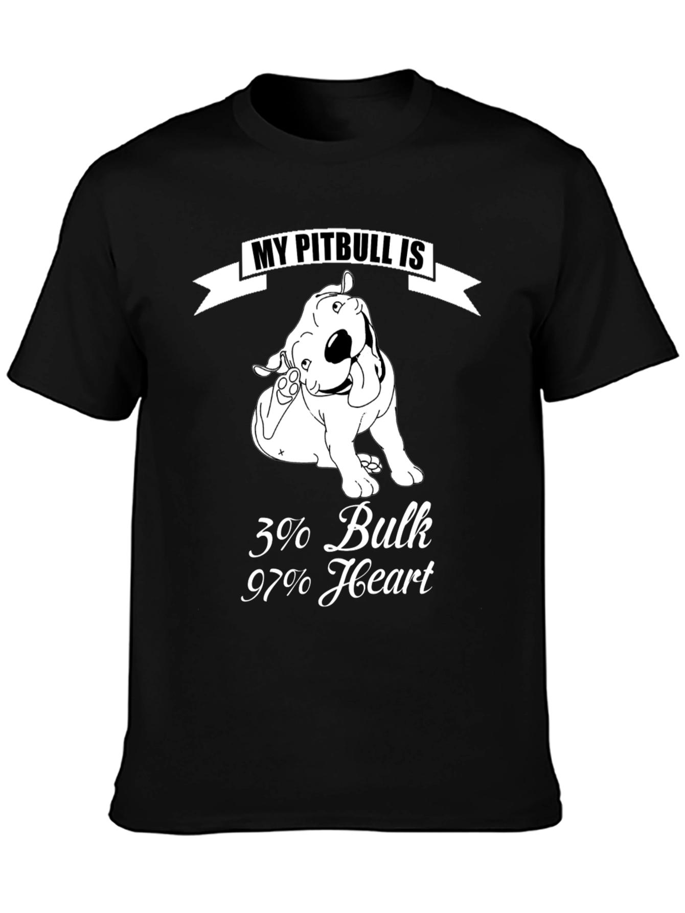 Pitbull Lover T-Shirt: 3% Bulk 97% Heart!
