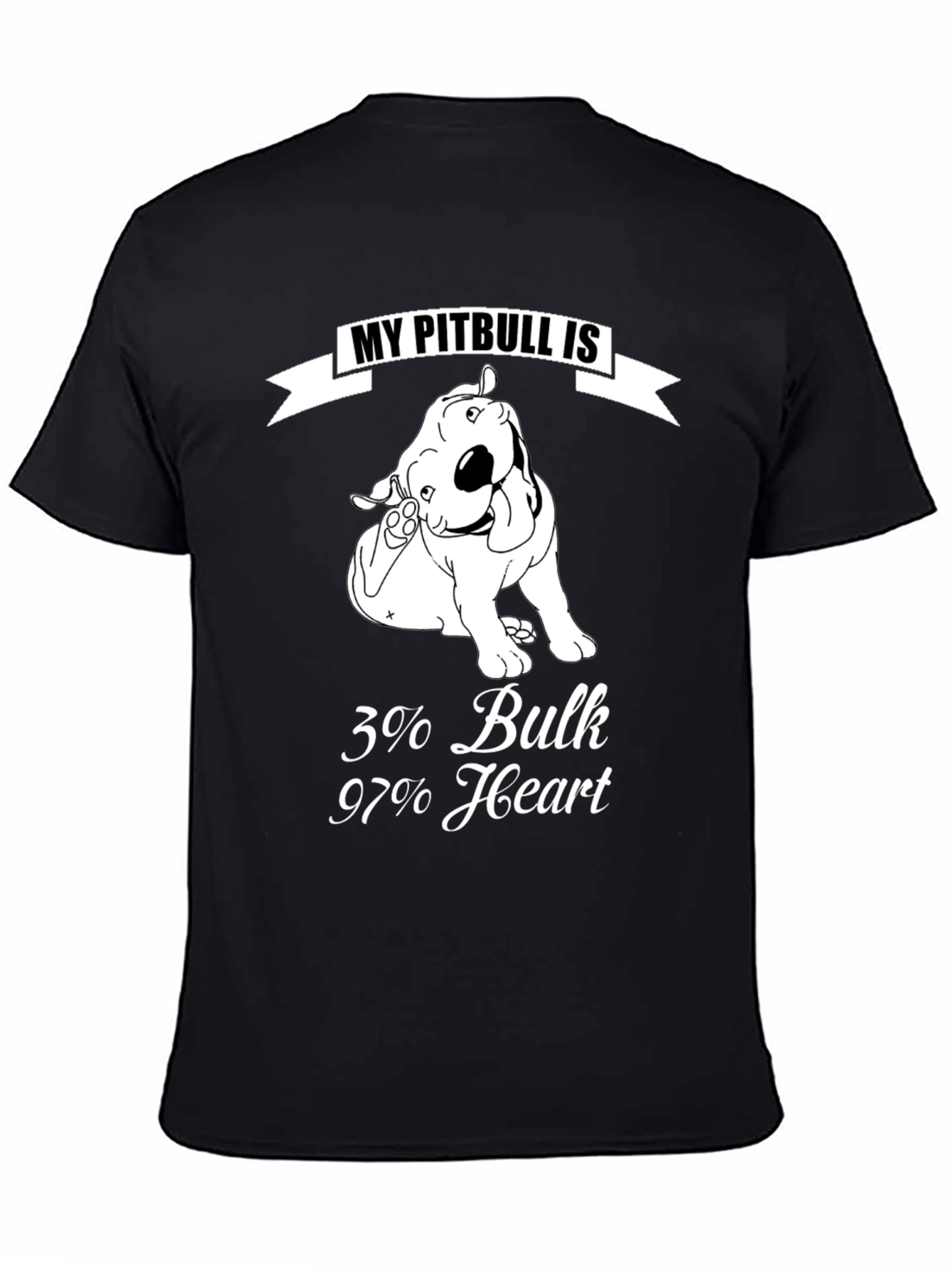 Pitbull Lover T-Shirt: 3% Bulk 97% Heart!