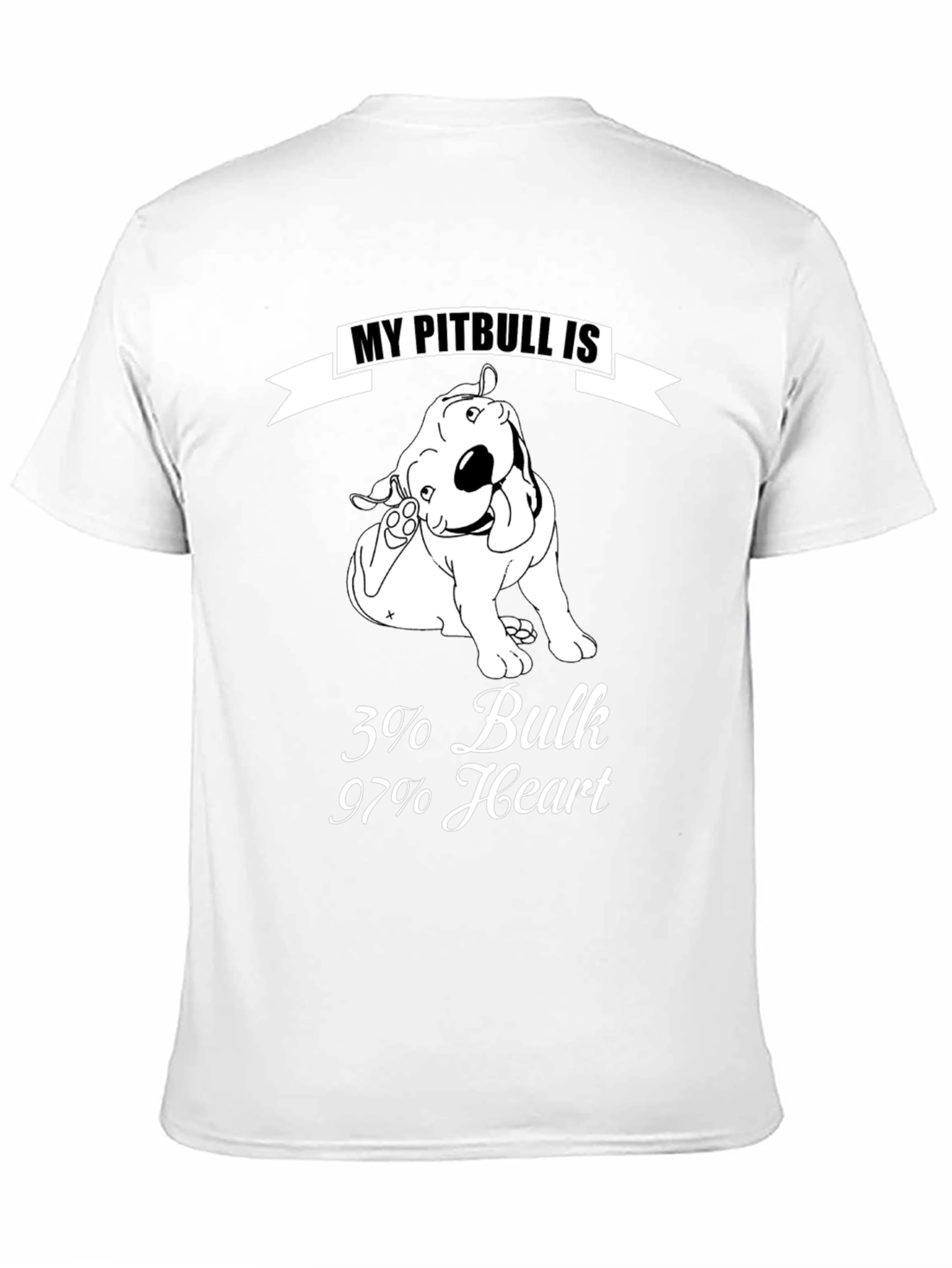 Pitbull Lover T-Shirt: 3% Bulk 97% Heart!