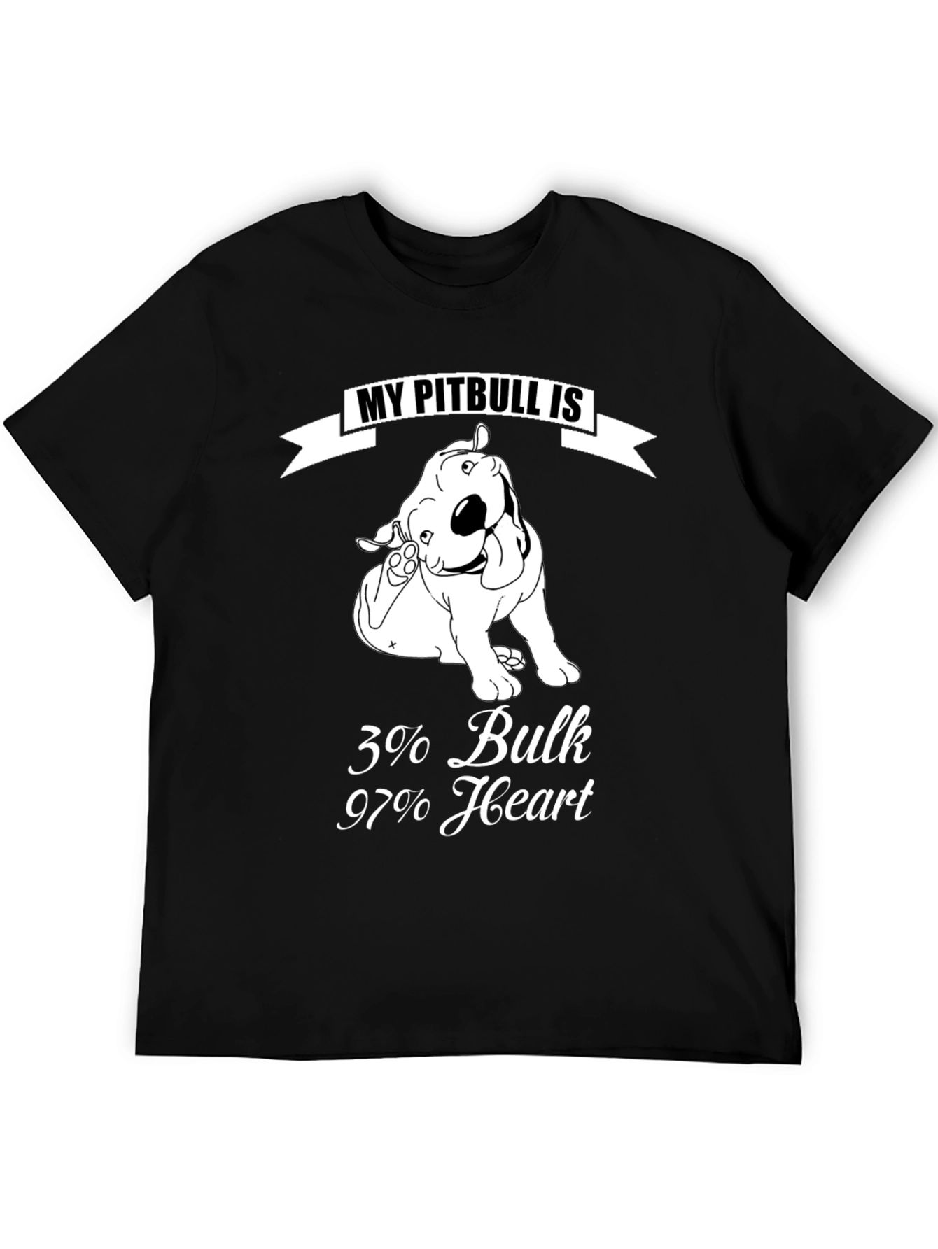 Pitbull Lover T-Shirt: 3% Bulk 97% Heart!