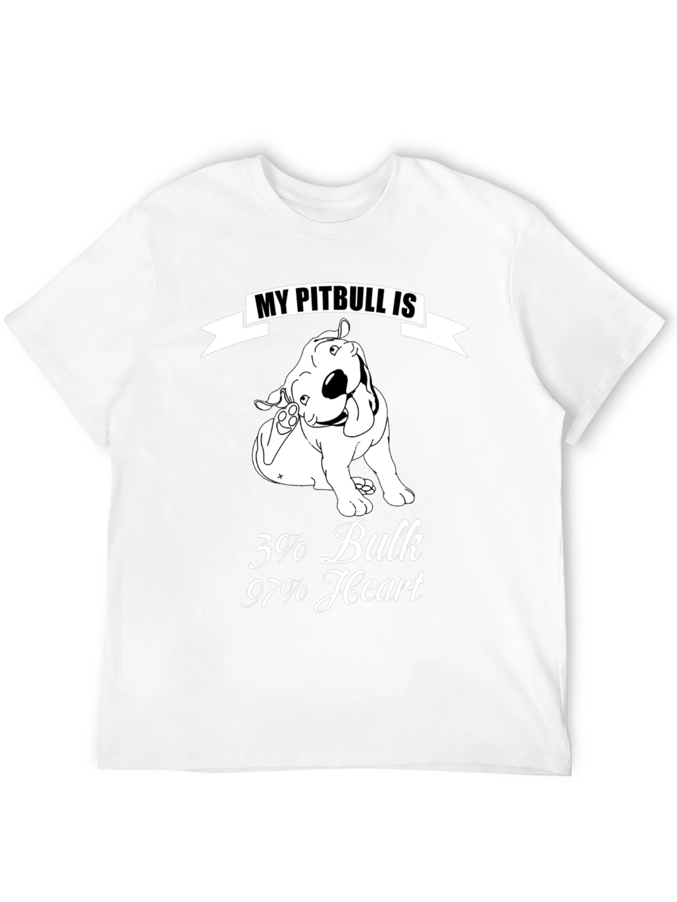 Pitbull Lover T-Shirt: 3% Bulk 97% Heart!