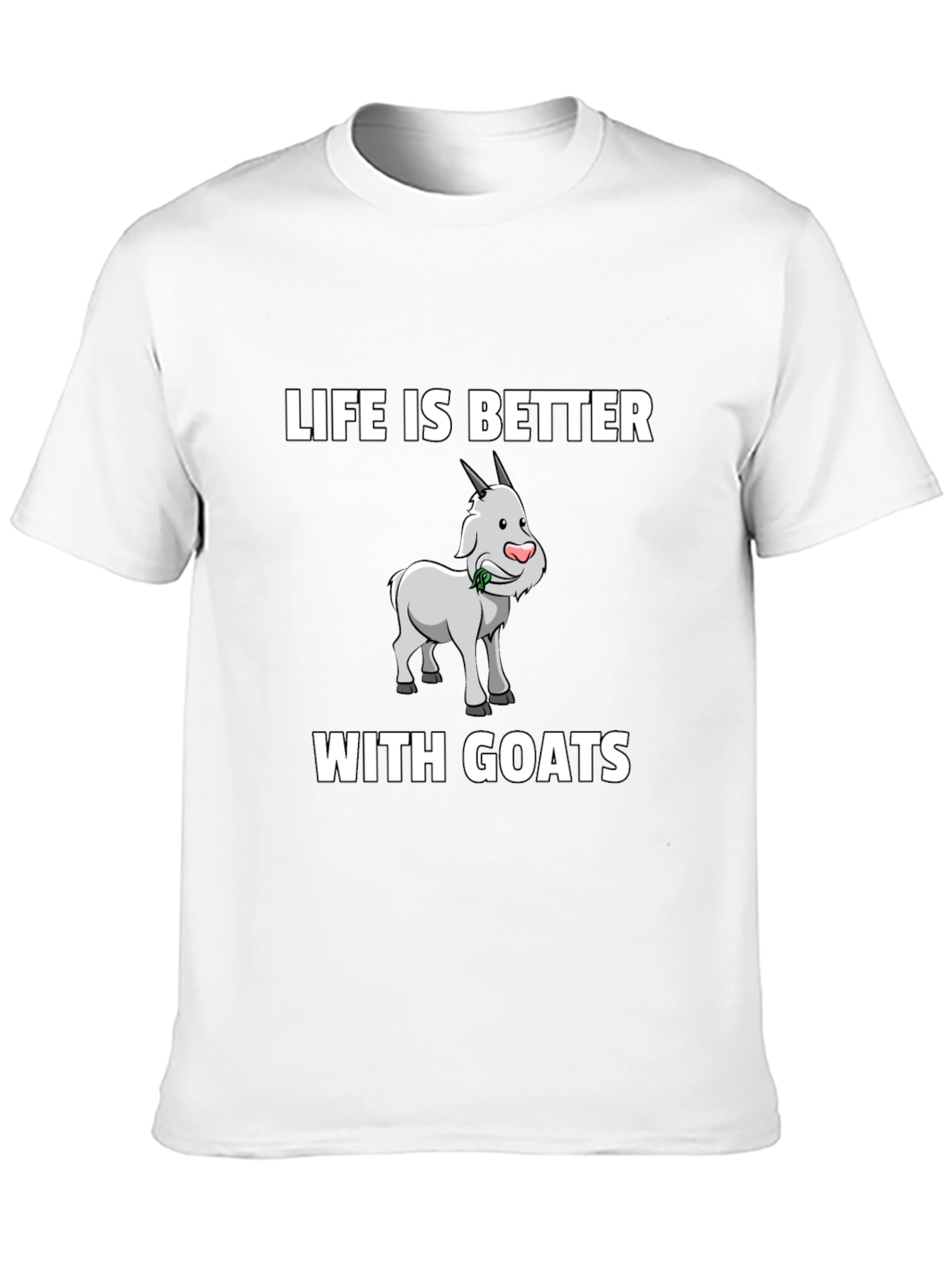 Life is Better with Goats T-Shirt