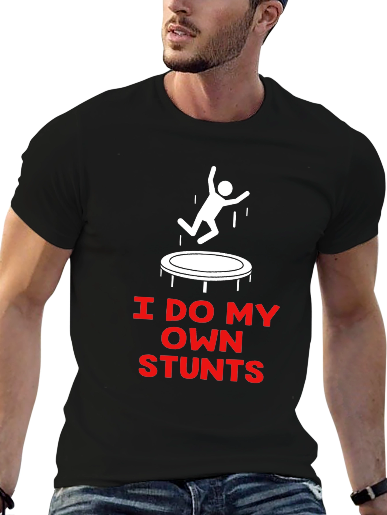 I Do My Own Stunts Trampoline T-Shirt