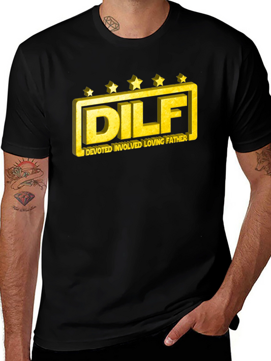 DILF T-Shirt: Devoted Involved Loving Father