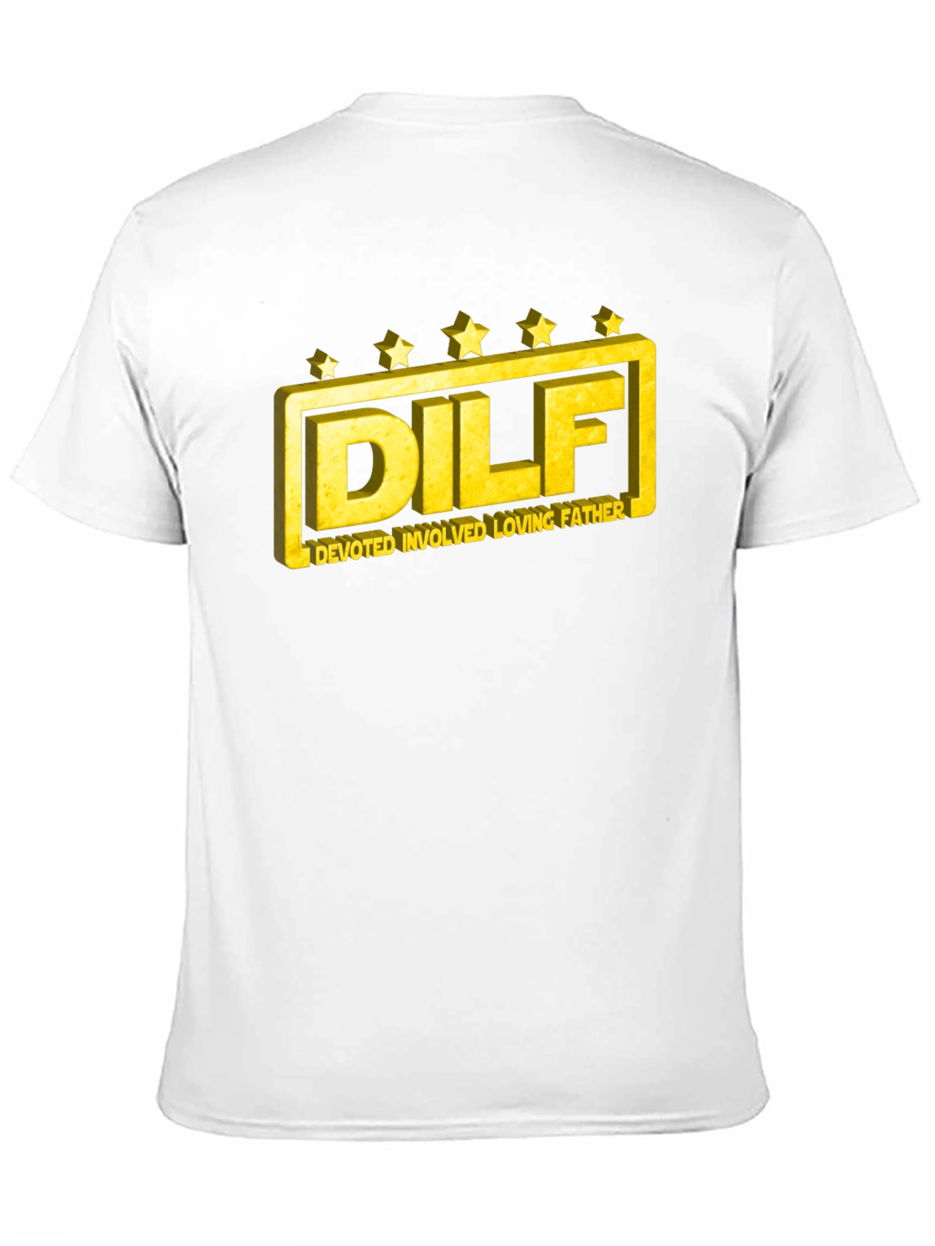DILF T-Shirt: Devoted Involved Loving Father