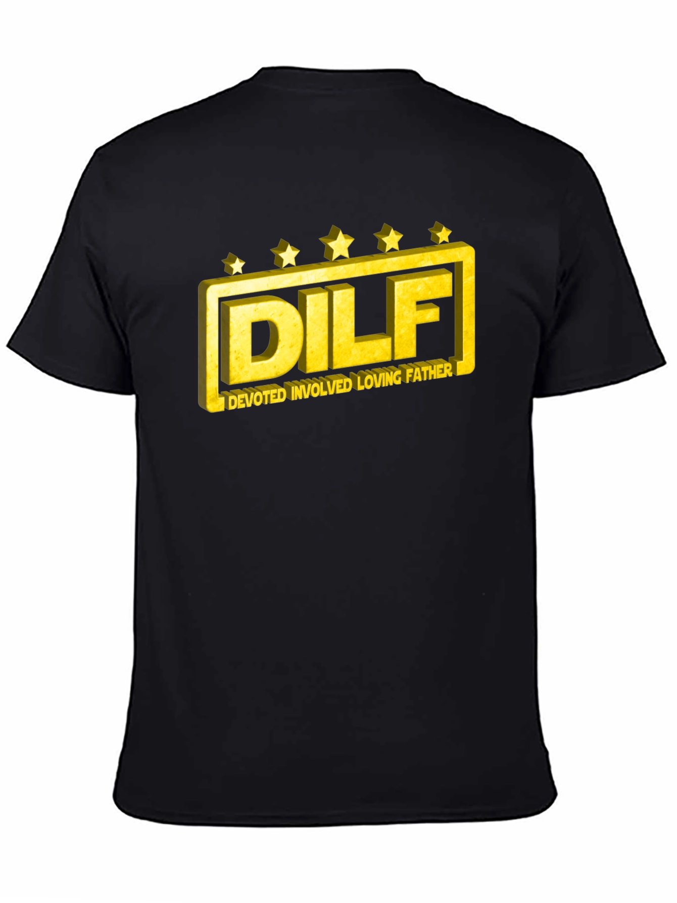 DILF T-Shirt: Devoted Involved Loving Father