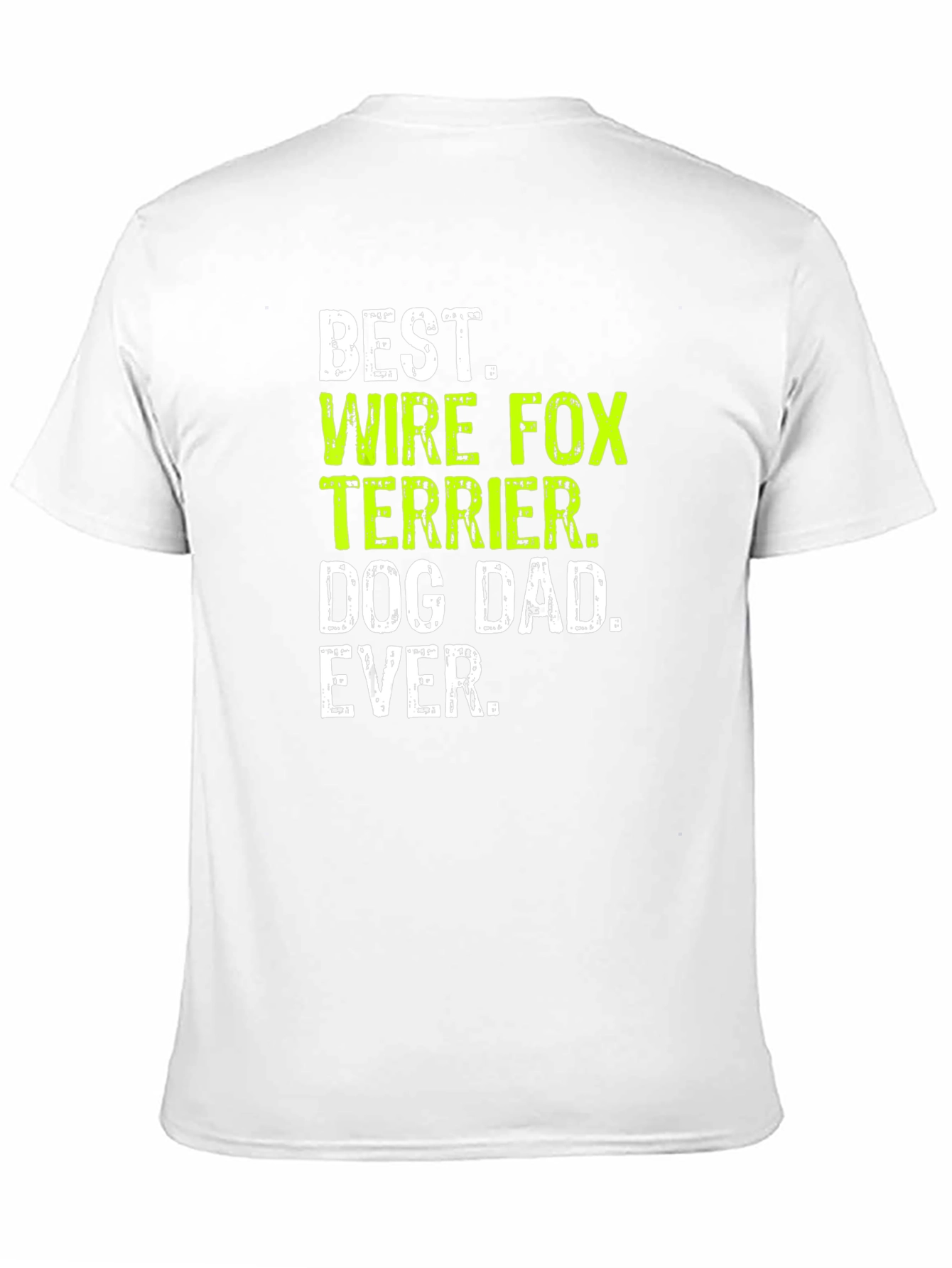 Wire Fox Terrier Dog Dad Ever T-Shirt