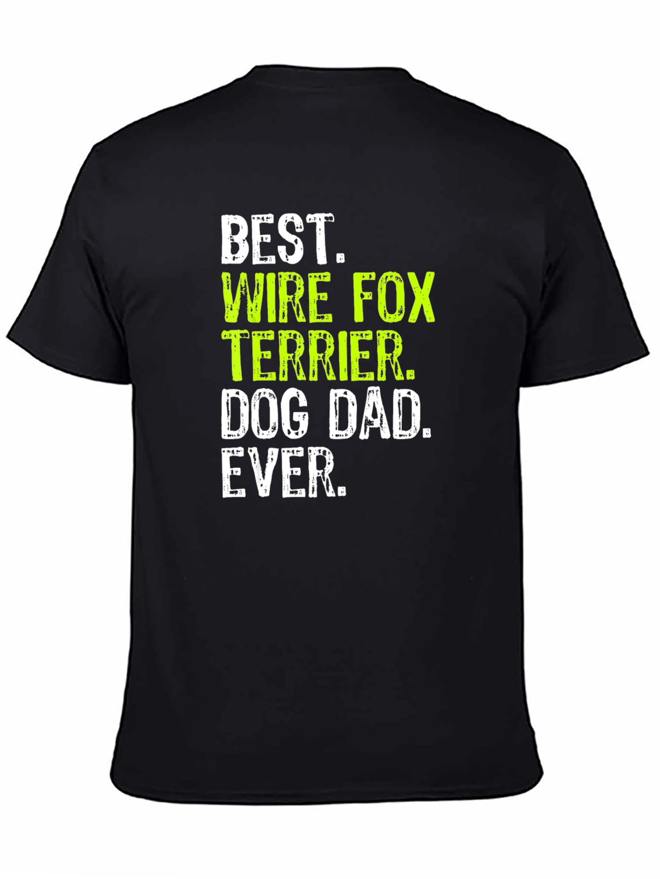 Wire Fox Terrier Dog Dad Ever T-Shirt