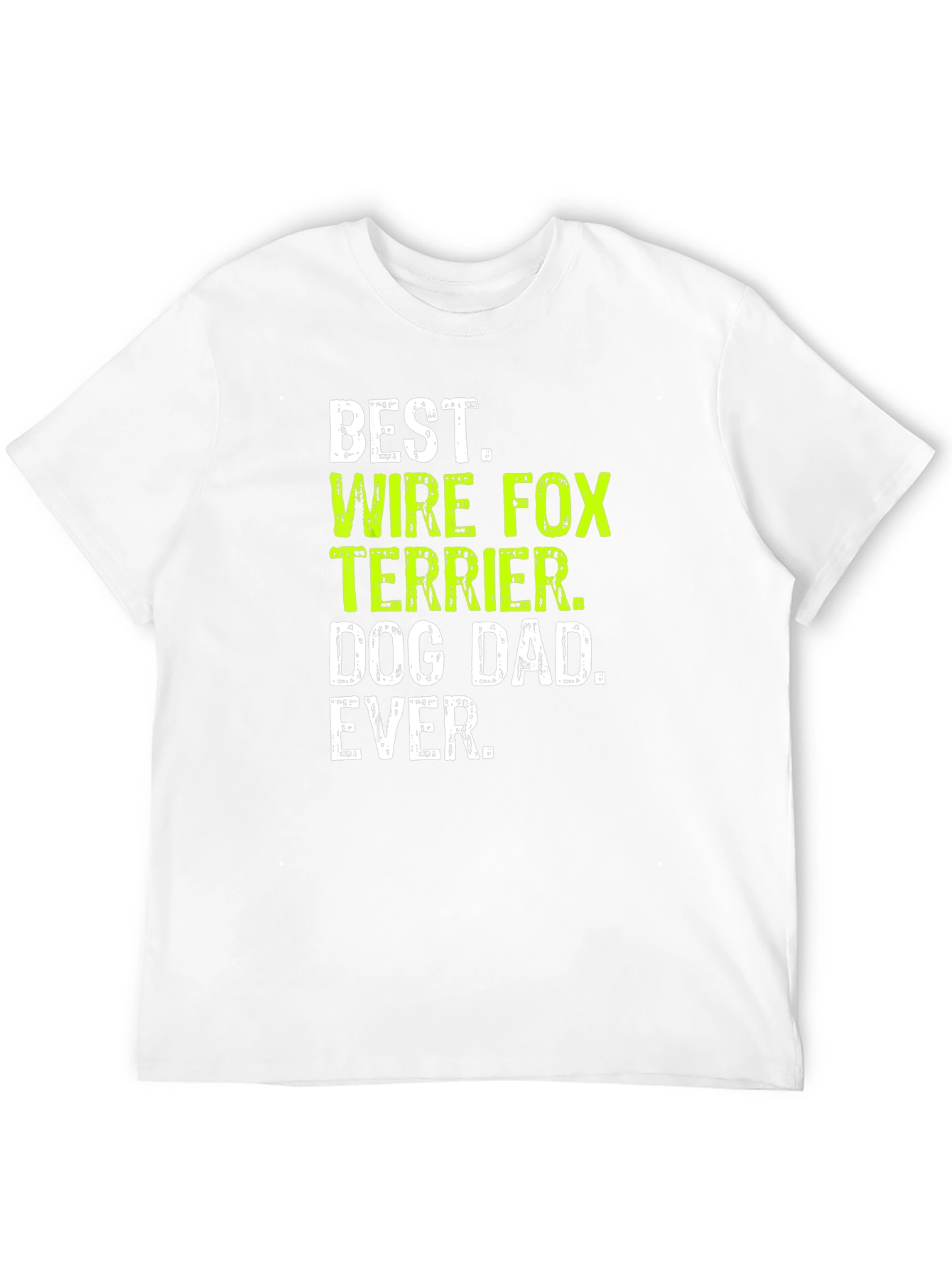Wire Fox Terrier Dog Dad Ever T-Shirt