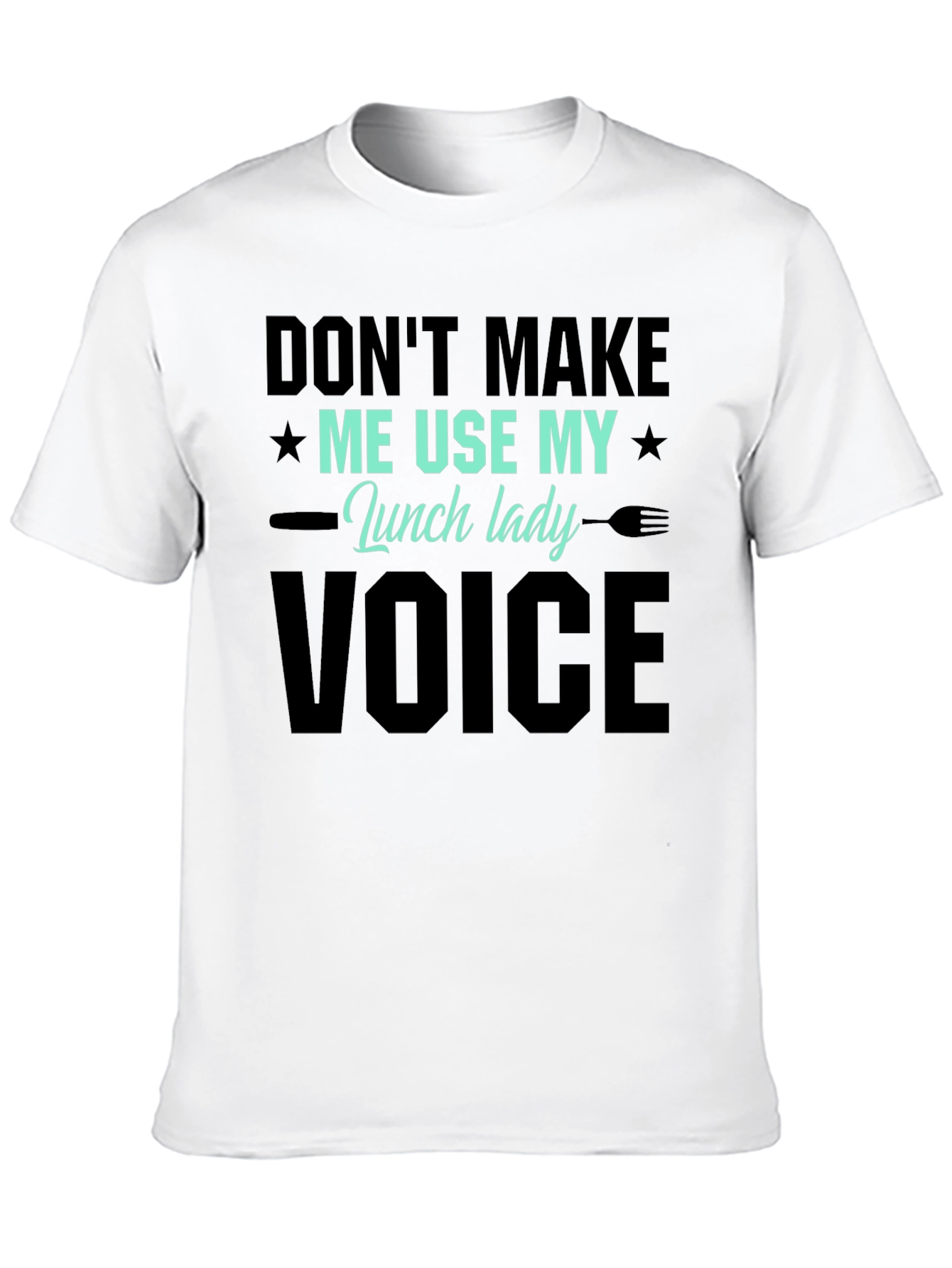 Lunch Lady Voice T-Shirt - Funny Graphic Tee