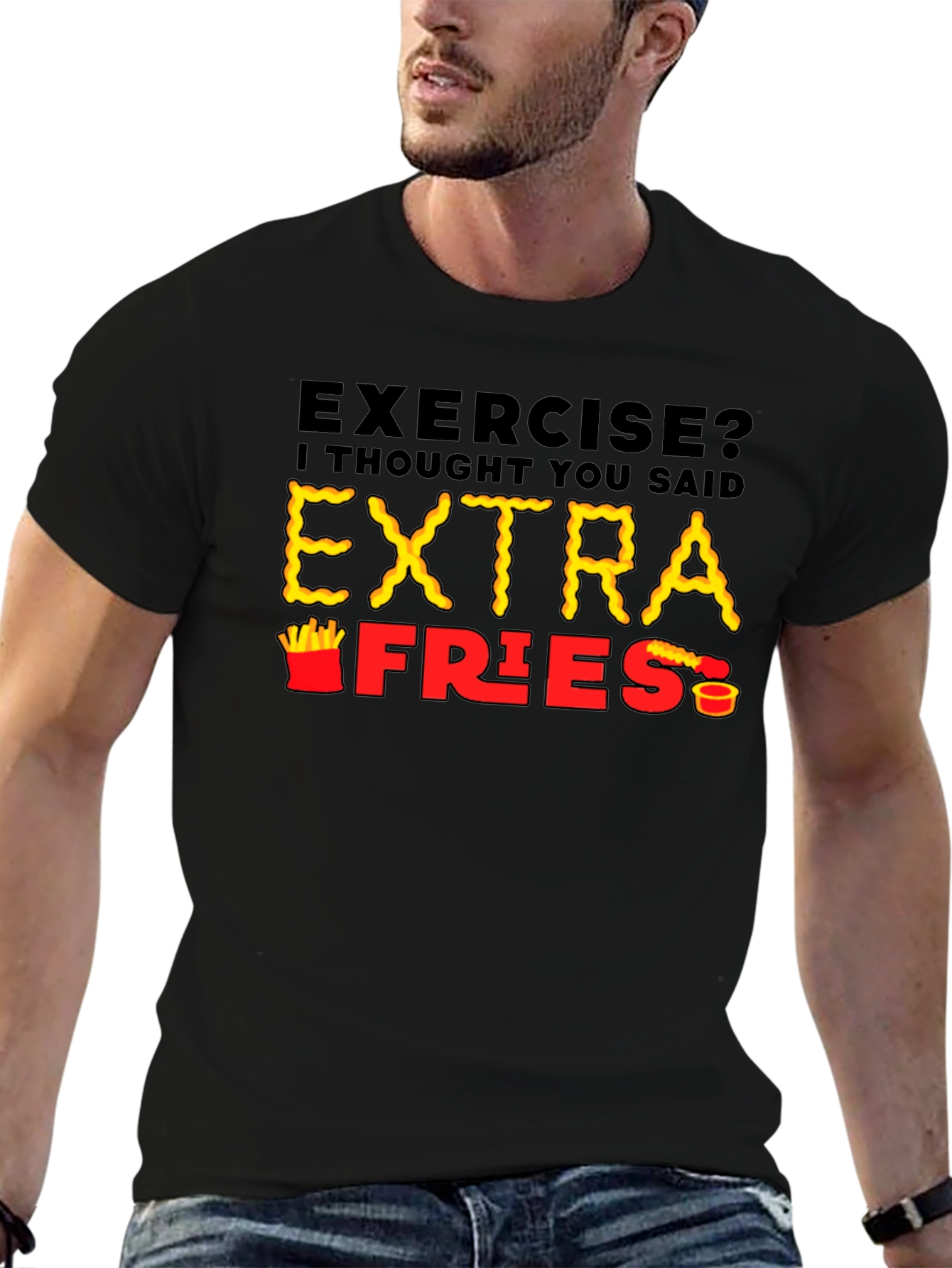Exercise? Extra Fries T-Shirt Funny Foodie Tee