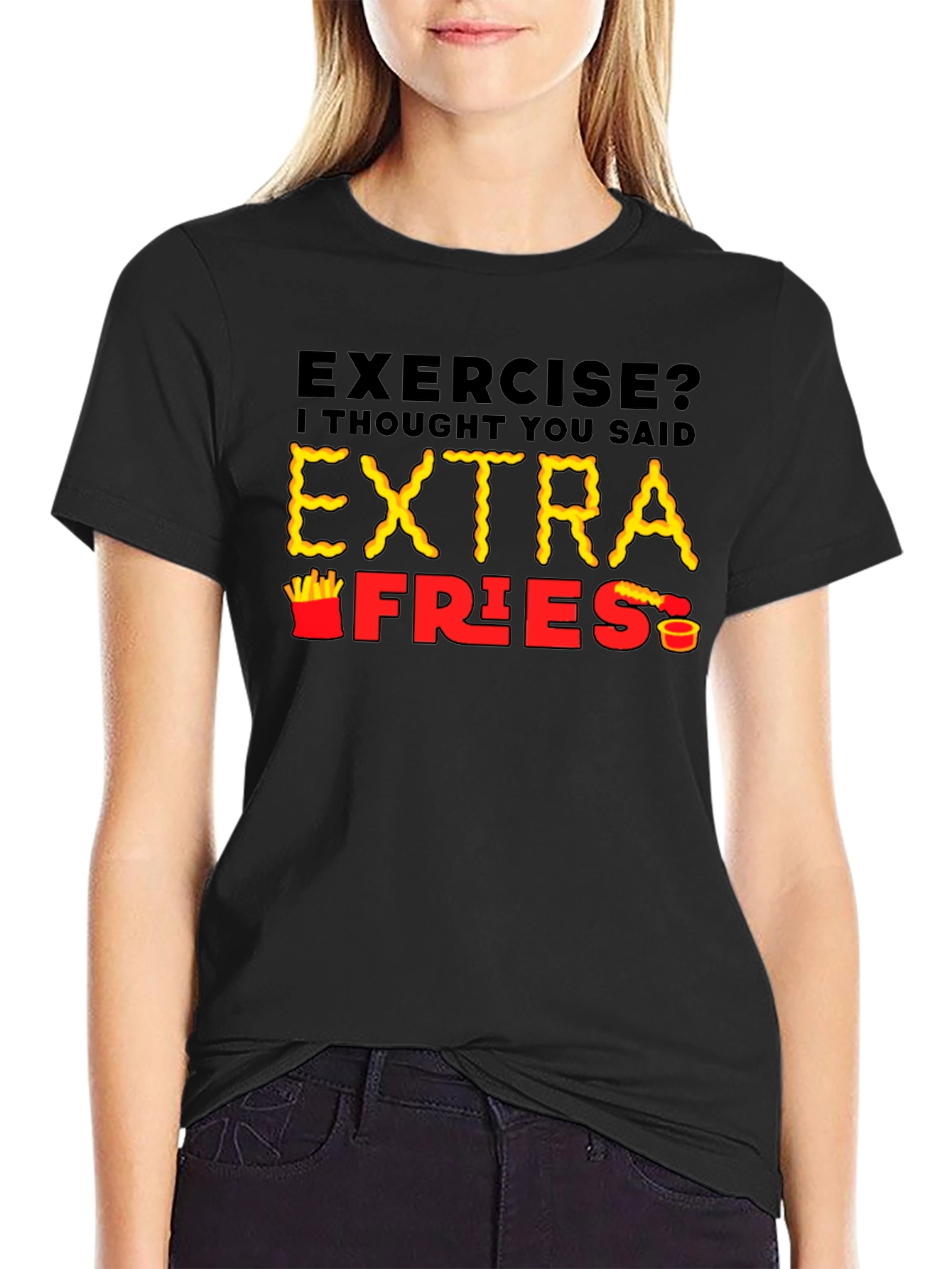 Exercise? Extra Fries T-Shirt Funny Foodie Tee
