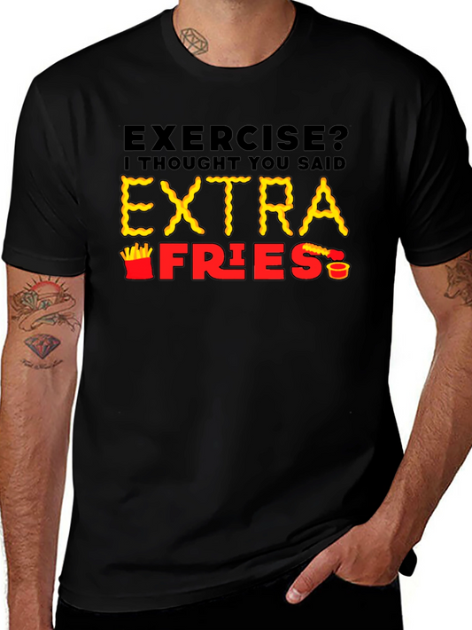 Exercise? Extra Fries T-Shirt Funny Foodie Tee