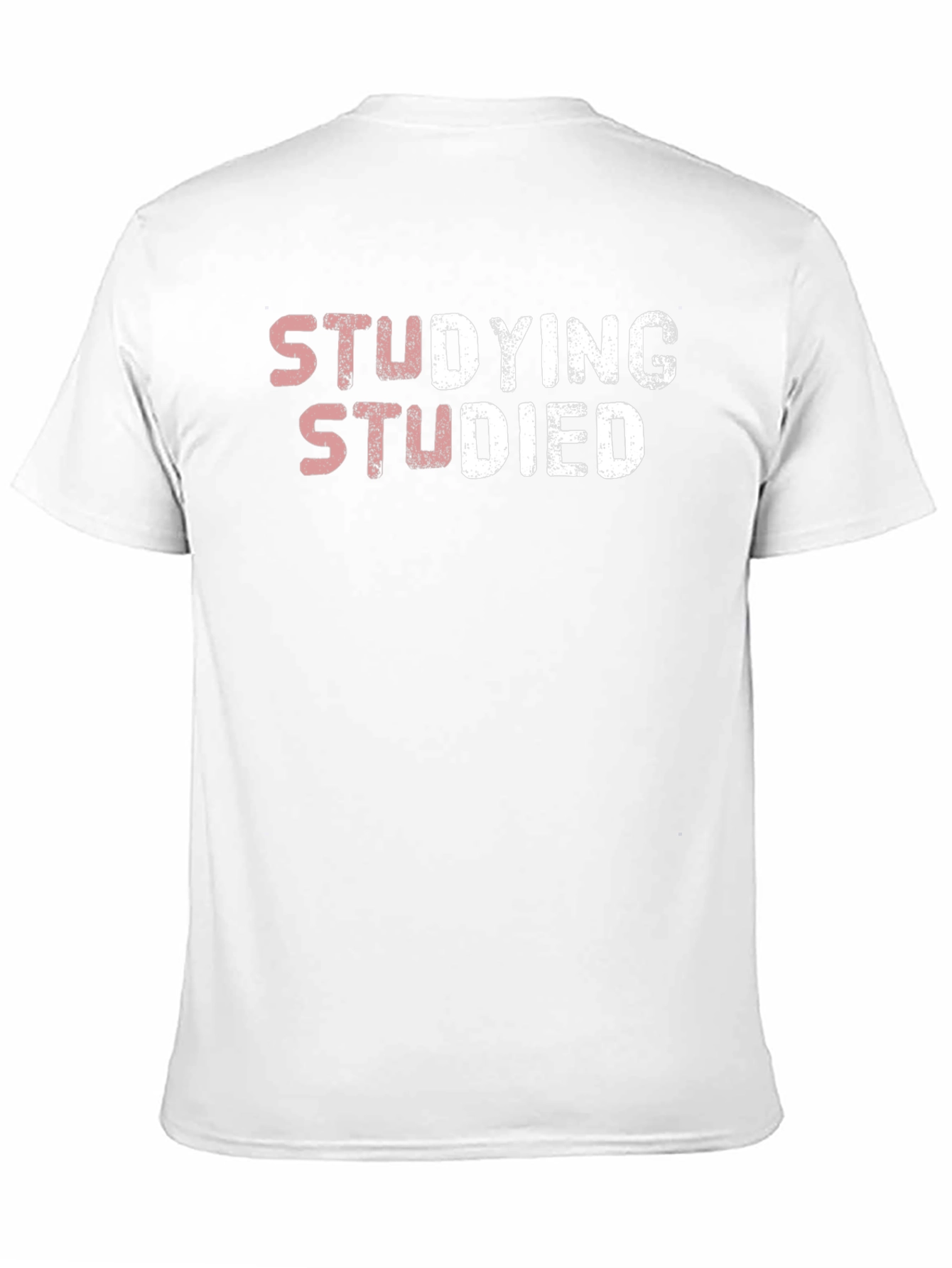 Studying Studied Funny Graphic T-Shirt