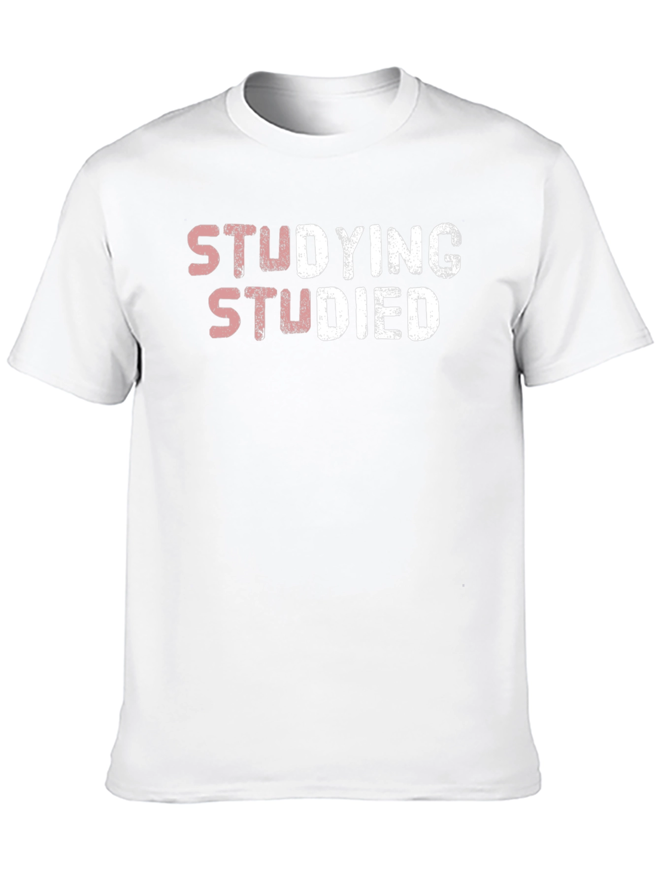 Studying Studied Funny Graphic T-Shirt