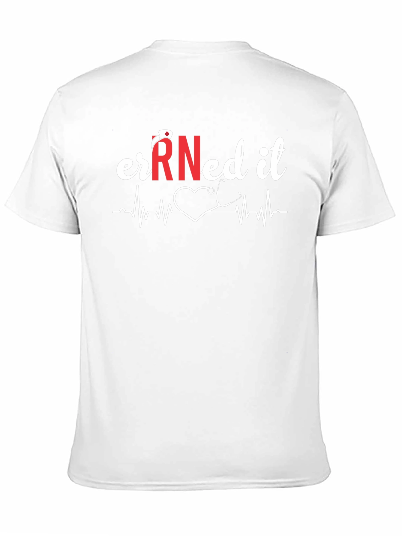 Earned It RN Nurse T-Shirt